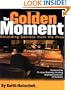 Golden Moment - Recording Secrets from the Pros  (Softcover)