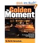 The Golden Moment: Recording Secrets from the Pros