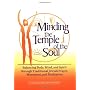 Minding the Temple of the Soul: Balancing Body, Mi&hellip by Tamar Frankiel