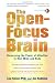 The Open-Focus Brain: Harnessing the Power of Attention to Heal Mind and Body (Book & CD)