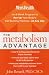 The Metabolism Advantage: An 8-Week Program to Rev Up Your Body's Fat-Burning Machine - At Any Age (Men's Health (Rodale))