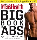 The Men s Health Big Book of Abs: Get a Flat, Ripped Stomach and Your Strongest Body Ever–in Four Weeks