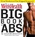 The Men's Health Big Book of Abs: Get a Flat, Ripped Stomach and Your Strongest Body Ever--in Four Weeks