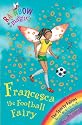 Francesca the Football Fairy (Sporty Fairies)
