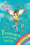 Francesca the Football Fairy (Rainbow Magic)