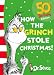 How the Grinch Stole Christmas! (Dr Seuss)