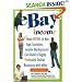eBay Income: How Anyone of Any Age, Location, and/or Background Can Build a Highly Profitable Online Business with eBay
