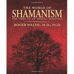 The World of Shamanism: New Views of an Ancient Tradition