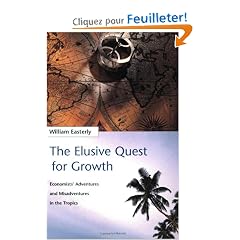 The Elusive Quest for Growth: Economists' Adventures and Misadventures in the Tropics
