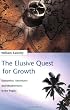 The Elusive Quest for Growth: Economists' Adventures and Misadventures in the Tropics