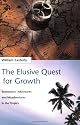 The Elusive Quest for Growth: Economists' Adventures and Misadventures in the Tropics