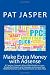 Make Extra Money with Adsense: A Concise, Compact & Fact-Filled Guide to Learn Simple Techniques and Strategies to Increase Your Website Revenue with Passive Income on Auto-Pilot