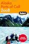Fodor's Alaska Ports of Call 2008 (Fodor's Gold Guides)