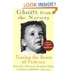 Ghosts from the Nursery: Tracing the Roots of Violence