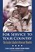 For Service To Your Country: The Insider's Guide to Veterans' Benefits