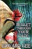Bullet Through Your Face