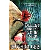 Bullet Through Your Face
