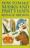 How to make masks and party hats