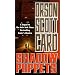 ORSON SCOTT CARD’s ENDER SERIES