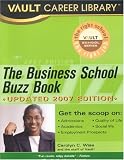 The Business School Buzz Book, 2007 Edition (Business School Buzz Book)