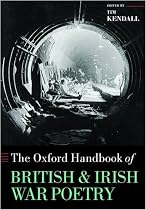 The Oxford Handbook of British and Irish War Poetry (Oxford Handbooks of Literature)