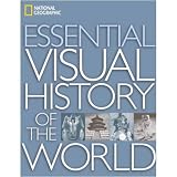 National Geographic Essential Visual History of the World