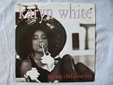 KARYN WHITE The Way I Feel About You 7" 45
