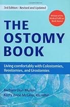 The Ostomy Book: Living Comfortably with Colostomies, Ileostomies, and Urostomies