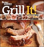 Grill it! : secrets to delicious flame-kissed food