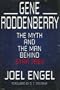 Gene Roddenberry: The Myth and the Man Behind Star Trek
