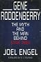 Gene Roddenberry: The Myth and the Man Behind Star Trek