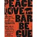 Peace, Love, & Barbecue: Recipes, Secrets, Tall Tales, and Outright Lies from the Legends of Barbecue
