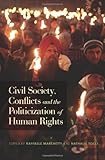 Civil society, conflicts and the politicization of human rights