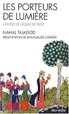 Les porteurs de lumi�re : L'�pop�e de l'Eglise de Perse par Tajadod