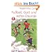 Fu�ball, Gott und echte Freunde: LIFE junior