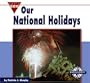 Our National Holidays (Let's See Library: Our Nation)