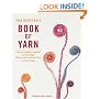 Knitter's Book of Yarn, The