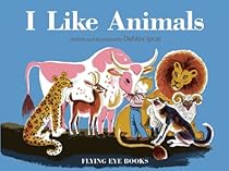 I Like Animals (Dahlov Ipcar Collection) I Like Animals (Dahlov Ipcar Collection)