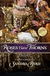 Roses Have Thorns: A Novel of Elizabe...