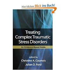 Treating Complex Traumatic Stress Disorders: An Evidence-Based Guide