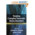 Treating Complex Traumatic Stress Disorders: An Evidence-Based Guide