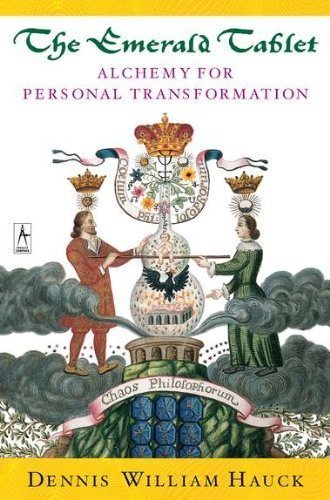 The Emerald Tablet: Alchemy of Personal Transformation by Dennis William Hauck (Mar 15 1999)