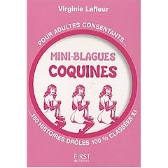 Mini-blagues coquines : Pour adultes consentants, 150 histoires dr�les 100% class�es X!
