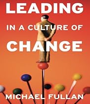 Leading in a Culture of Change Leading in a Culture of Change