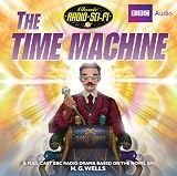The Time Machine: Classic Radio Sci-Fi