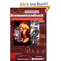 Bremsenhandbuch: Grundlagen, Komponenten, Systeme, Fahrdynamik (ATZ/MTZ-Fachbuch)