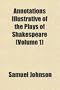 Annotations Illustrative of the Plays of Shakespeare (Volume 1)