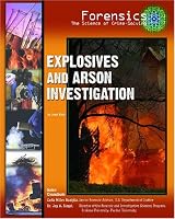 Explosives And Arson Investigation (Forensics: the Science of Crime-Solving)