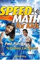 Speed Math for Kids: The Fast, Fun Way To Do Basic Calculations