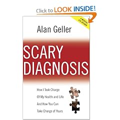 Scary Diagnosis - How I Took Charge Of My Health and Life and How You Can Take Charge Of Yours